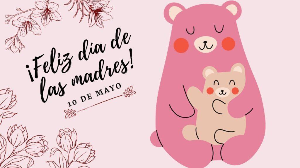 10 de Mayo Día de las Madres